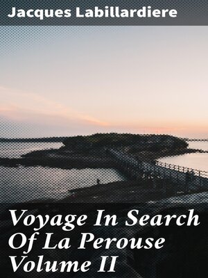 cover image of Voyage In Search of La Perouse Volume II